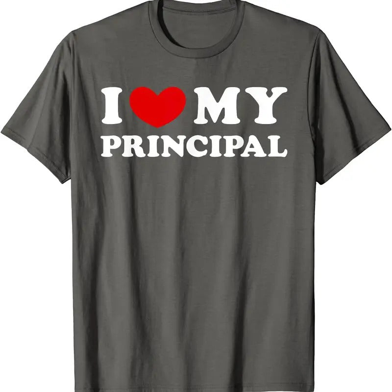 I Love My Principal Shirt, I Heart My Principal T-Shirt | Unisex Cotton Tee, Size S-5XL Hoodie, Sweatshirt | GrindPrints.com