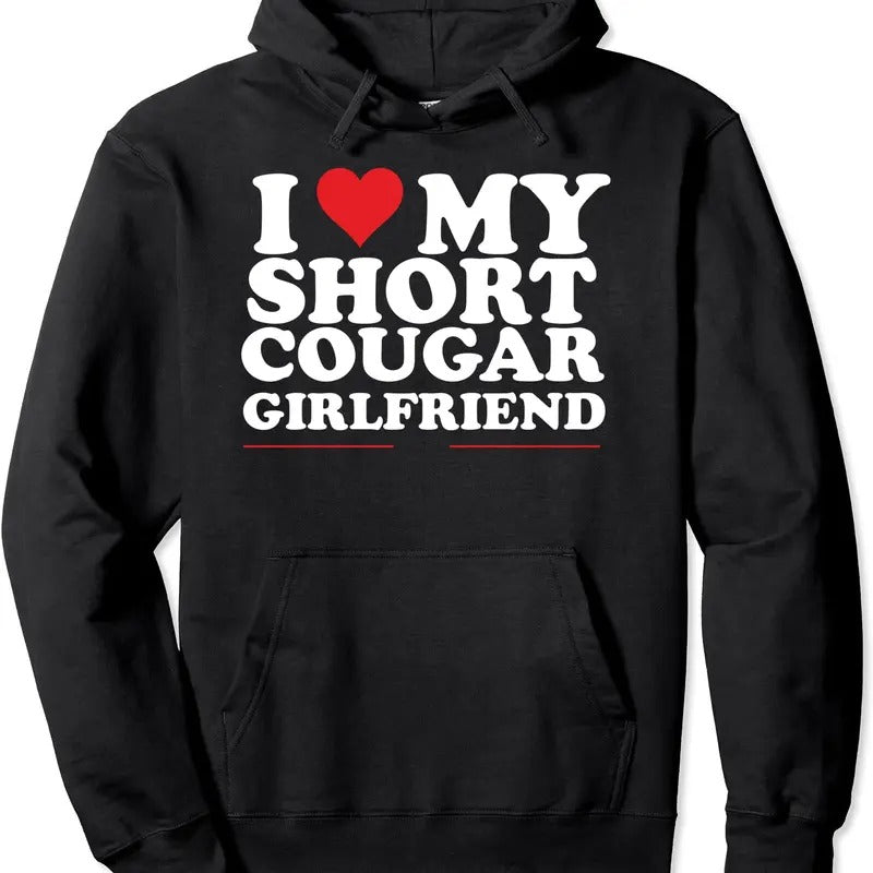 I Love My Short Cougar Girlfriend I Heart My Cougar GF Hooded T-Shirts, Hoodie, Sweatshirt