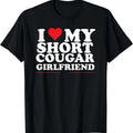 I Love My Short Cougar Girlfriend, I Heart My Cougar GF T-Shirt Hoodie, Sweatshirt | GrindPrints.com
