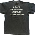 I Love My Super Hot Cougar Girlfriend T-shirt, Gift For Him, Gift For Her, I love Shirt, I heart shirt, Menswear Crewneck...