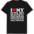 I Love My Super Hot Girlfriend Mens Womens  T Shirt Cotton Menswear Polyester Top Grey Streetwear Hoodie, Sweatshirt