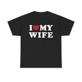 I Love My Wife, I Heart My Wife T-shirt for married couple  T-shirt, sweater and Hoodie Sweatshirt | GrindPrints.com