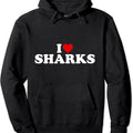 I Love Sharks Funny Hoodie | Unisex Hooded Sweatshirt T-Shirts | GrindPrints.com