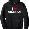 I Love Sharks Pullover Hoodie T-Shirts, Sweatshirt | GrindPrints.com