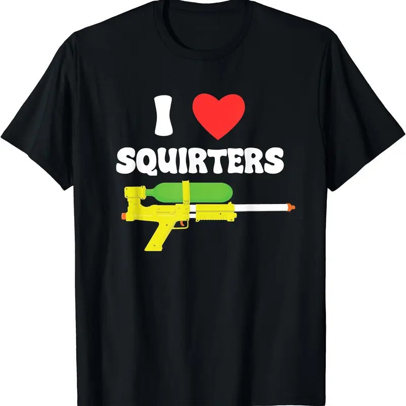 I Love Squirters T-Shirt | Unisex Cotton Tee, Size S-5XL Hoodie, Sweatshirt | GrindPrints.com