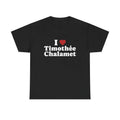 I Love TimothéE Chalamet Shirt TimothéE Chalamet T-Shirts, Hoodie, Sweatshirt
