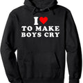 I Love To Make Boys Cry Great Travel & Gifts Idea Hoodie | Unisex Hooded Sweatshirt T-Shirts | GrindPrints.com