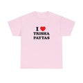 I Love Trisha Paytas Unisex Heavy Cotton Tee, I Love Tee, Unisex T-shirt, Gift for him, Gift for her, Trending shirt...