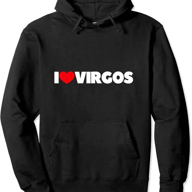 I Love Virgos Hooded T-Shirts, Hoodie, Sweatshirt