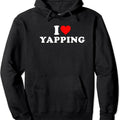 I Love Yapping Funny Hoodie | Unisex Hooded Sweatshirt T-Shirts | GrindPrints.com