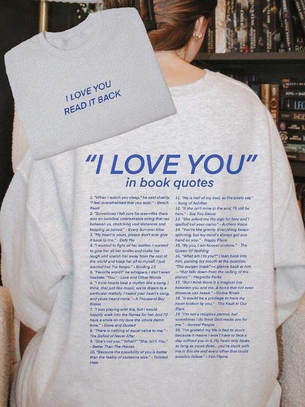 I Love You In Book Quotes Sweatshirt, I Love You Read It Back Sweatshirt, Book Sweatshirt T-Shirts, Hoodie | GrindPrints.com