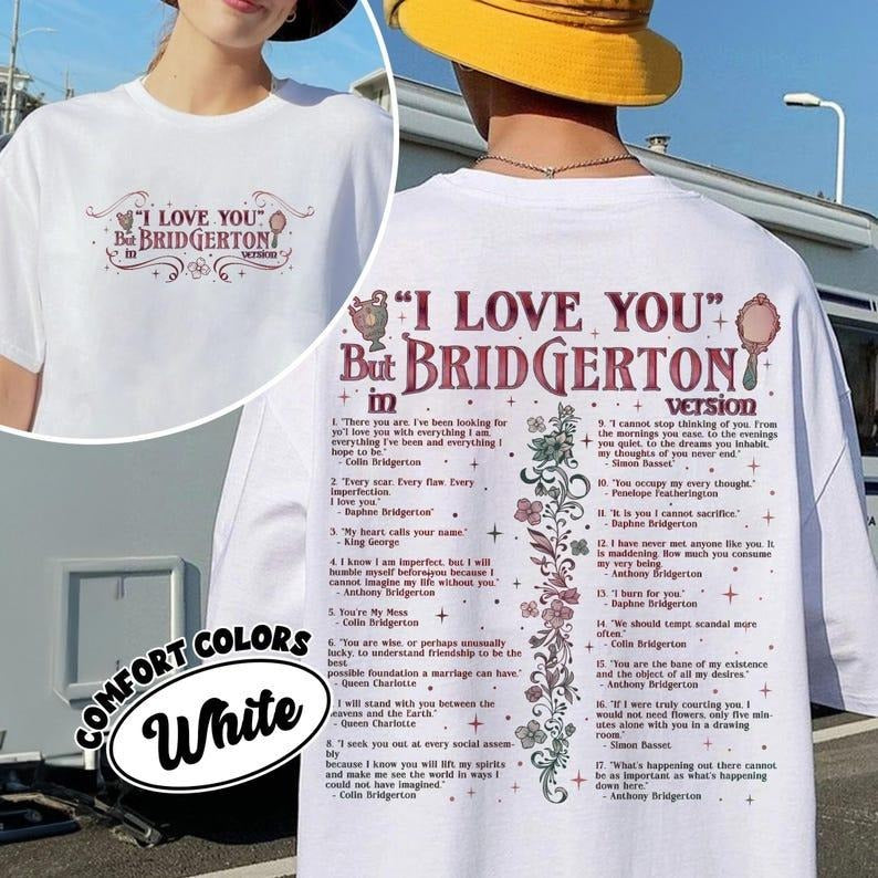 I Love You Bridgerton Version Comfort Colors Shirt Royal Romance Spill Tea Movie Fans T-Shirts, Hoodie, Sweatshirt