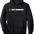 I Love (Heart) Day Drinking Hooded T-Shirts, Hoodie, Sweatshirt