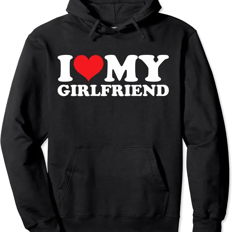 I Love (Heart) My Girlfriend Hoodie | Unisex Hooded Sweatshirt T-Shirts | GrindPrints.com