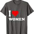 I Love women T-Shirt | Unisex Cotton Tee, Size S-5XL Hoodie, Sweatshirt | GrindPrints.com