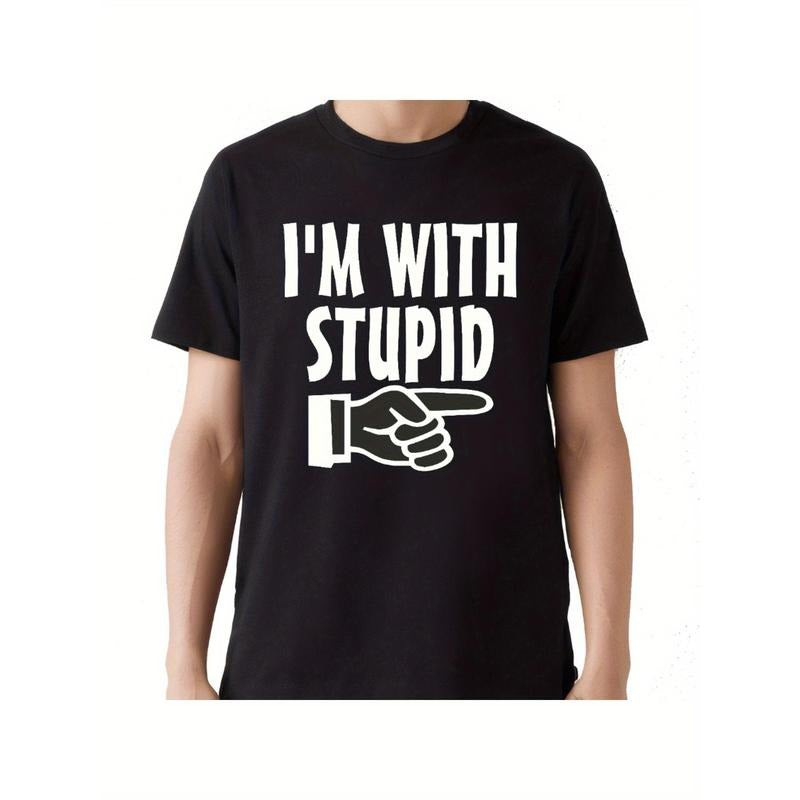 I'M WITH STUPID T- SHIRT, FUNNY NOVELTY MEN'S Tee SHIRT, MAN made in usa Hoodie, Sweatshirt | GrindPrints.com