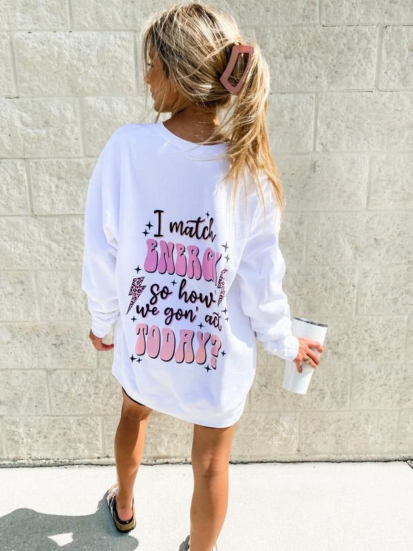 I Match Energy Graphic Sweatshirtstyle{n002}2 T-Shirts, Hoodie, Sweatshirt | GrindPrints.com