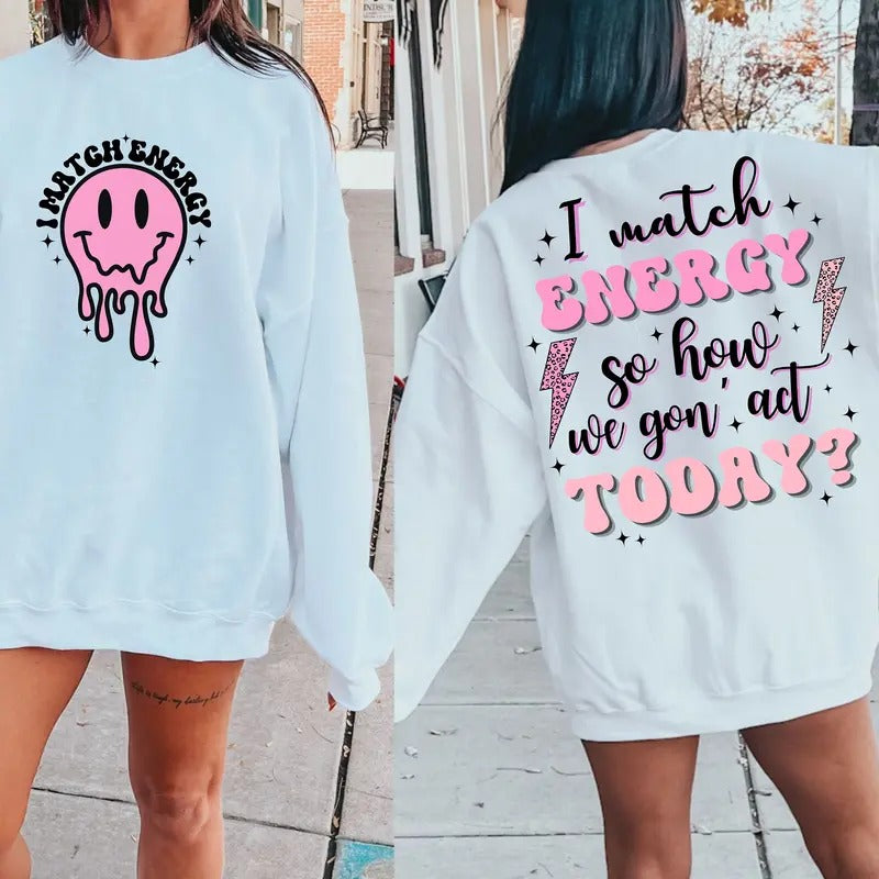 I Match Energy Shirt Match Energy Shirt Match Energy Energy Funny Quote Shirt Sassy Retro Match Energy Shirt T-Shirts, Hoodie, Sweatshirt