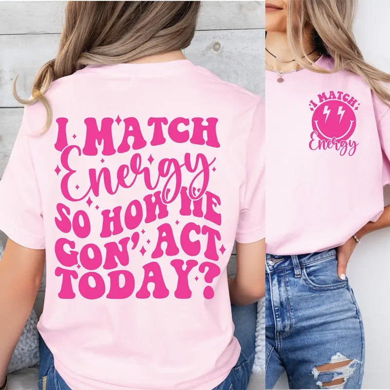 I Match Energy Svg Png Funny Quote Svg Sassy Svg Preppy Smiley Svg Png Snarky Svg Retro Png Sarcastic Funny Png For...