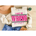 I May Be Wrong Graphic Top T-Shirts, Hoodie, Sweatshirt | GrindPrints.com