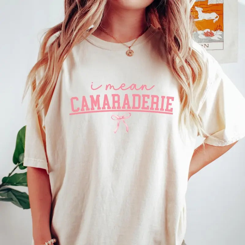 I Mean Camaraderie Pink Coquette Bow Gifts Tee, Full Sizes, Full Colors Hoodie, Sweatshirt | GrindPrints.com