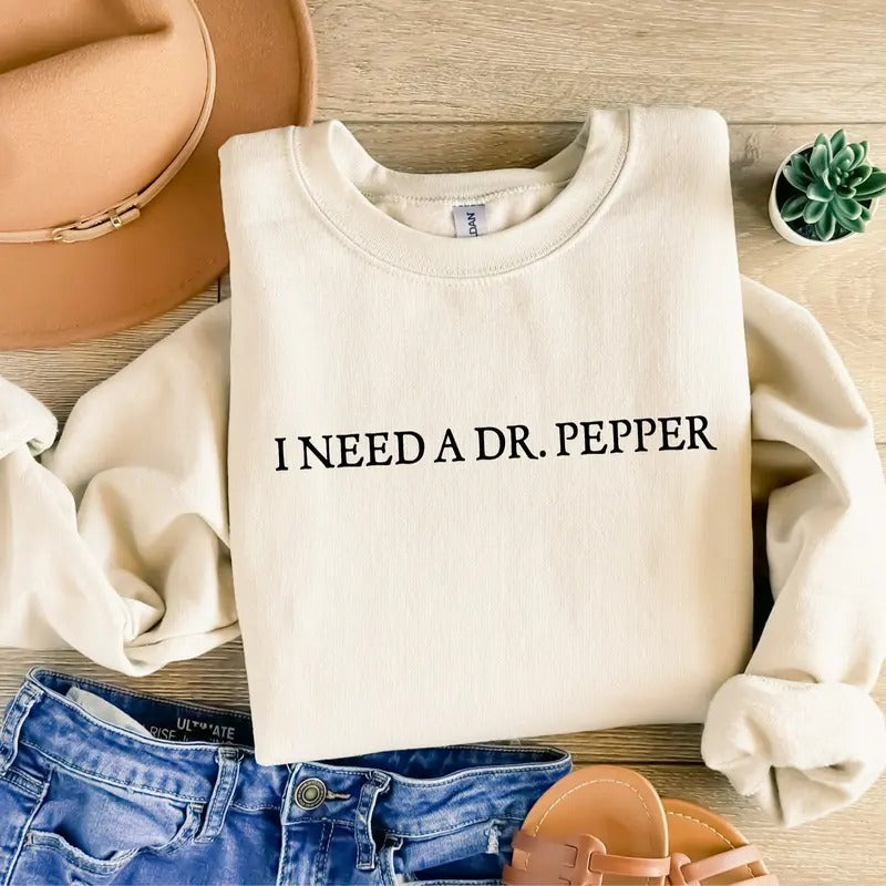 I Need A Dr. Pepper Shirt, Dr Pepper Shirt, Soda Lover Gift, Dr Pepper Sweatshirt Cotton Unisex, Gift For Woman and Man,...