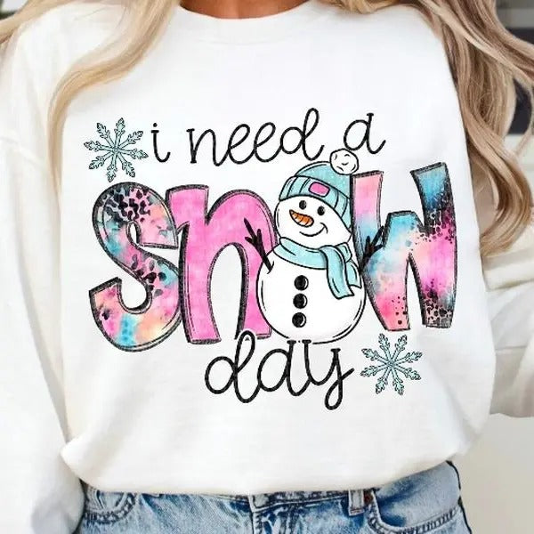 I Need A Snow Day DTF Transfers - THIS IS NOT A SHIRT Hoodie, Sweatshirt | GrindPrints.com