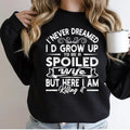 I Never Dreamed I'd Grow Up To Be A Spoiled Wife, Funny Sweatshirt Casual Street Style Fleece Fabric Crewneck Pullover...