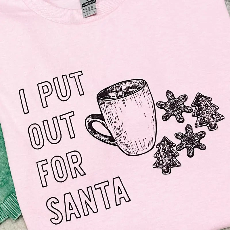 I Put Out For Santa Graphic Pullover T-Shirts, Hoodie, Sweatshirt | GrindPrints.com