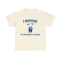 I Refuse To Tolerate Lactose Unisex Shirt, Offensive Shirt, Sarcastic Shirt, Meme Shirt, Unisex T-Shirt, Gifts For Female...