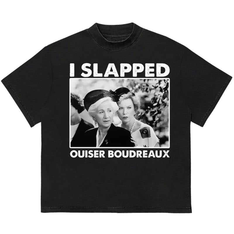 I Slapped Ouiser Boudreaux T-Shirt Edgy Streetwear Unique T-Shirt Gift for Her Hoodie, Sweatshirt | GrindPrints.com