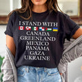 I Stand With Canada Greenland Mexico Panama Gaza Ukraine Shirt, FDT Tee, Liberal Democracy Shirt, Support Ukraine Hoodie,...