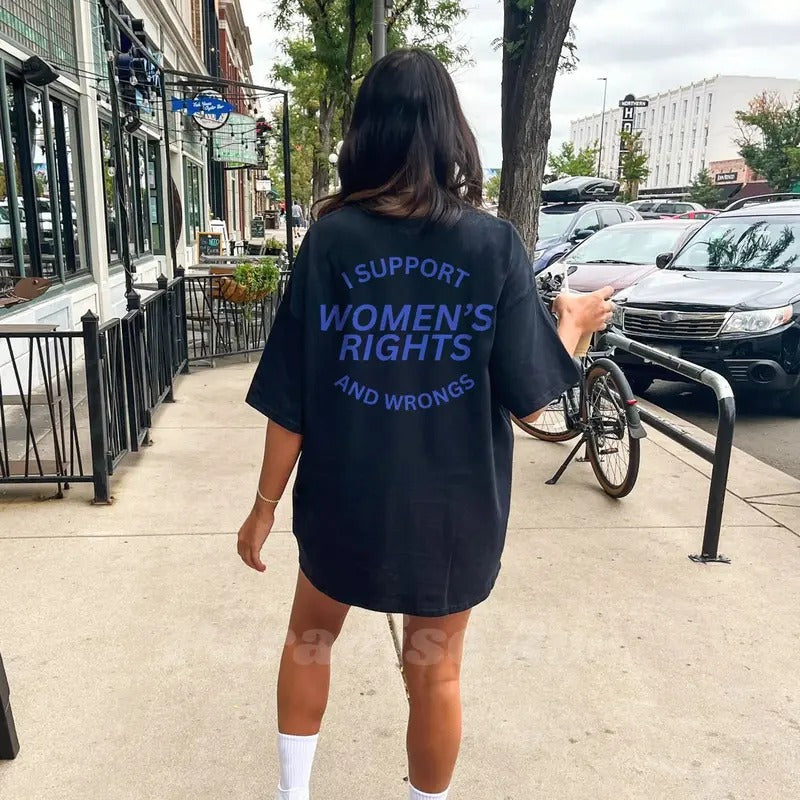 I Support Women's Rights And Wrongs Shirt Feminist Shirt Hoodie, Sweatshirt | GrindPrints.com