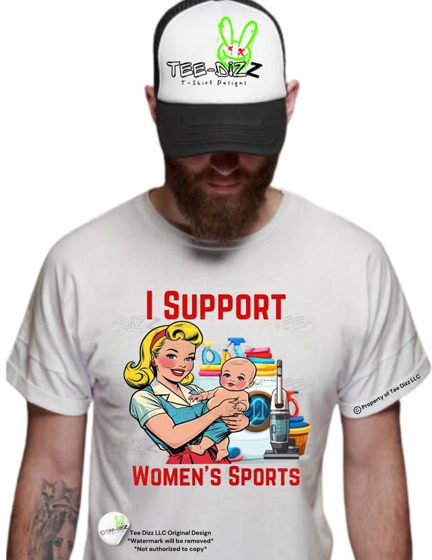 I Support Women's Sports- Men's Funny Graphic T-shirt Hoodie, Sweatshirt | GrindPrints.com
