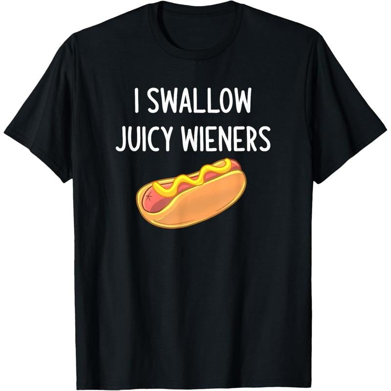 I Swallow Juicy Wieners, Funny, Joke, Sarcastic, Family T-Shirt made in usa Hoodie, Sweatshirt | GrindPrints.com