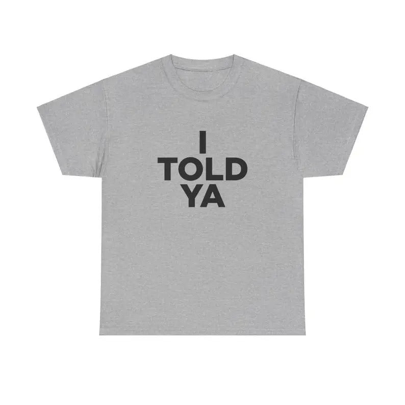 I Told Ya Tennis Drama T-Shirt Competitive Sports Movie Graphic Tee Hoodie, Sweatshirt | GrindPrints.com