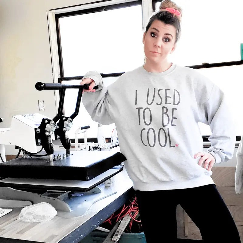 I Used To Be Cool Crewneck Sweatshirt T-Shirts, Hoodie | GrindPrints.com
