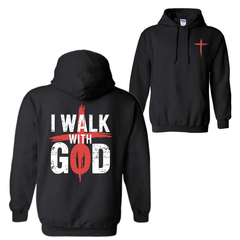 I Walk With God 2 Sided Hoodie, Streetwear Fleece Hoodie For Men And Women T-Shirts, Sweatshirt | GrindPrints.com
