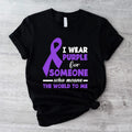 I Wear Purple For Someone Who Means Everything To Me Shirt, Epilepsy Awareness T-shirt, Warrior Support Tee, Motivational...