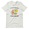 I Will Make It Everyone's Problem Unisex T Shirt, Meme Shirt, Feminist T Shirt, Feminism T Shirt Gift, Unisex T-Shirt,...