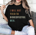 I Will Not Yield To Disrespectful Men Shirt, AOC Quote Shirt, AOC Shirt, Liberal Femi, Democracy T-Shirt, Democrats...