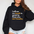 I Will Use My Breath to Speak Up For Those Who Can't Breathe Letters Hoodie Casual Street Style Fleece Pullover Hooded...