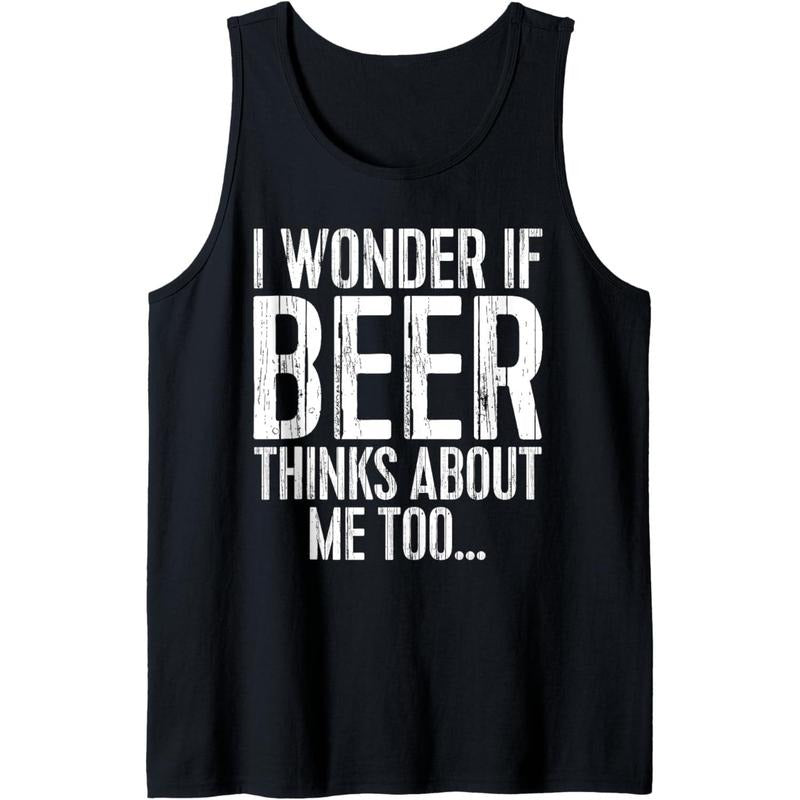 I Wonder If Beer Thinks About Me Too Shirt Funny Drinking Tank Top Hoodie, Sweatshirt | GrindPrints.com
