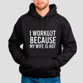 I Workout Because My Wife Is Hot Shirt, Birthday Gift, Gym Quotes Shirt, Sarcastic Men Tee, Men Gifts, Fathers Day Gift,...
