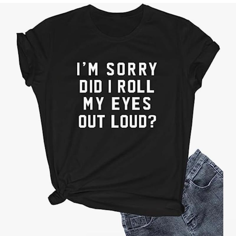 I am sorry Did I roll my eyes out loud TShirts Top Womenswear Fabric Soft Hoodie, Sweatshirt | GrindPrints.com