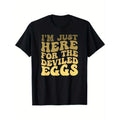 I came here just to eat deviled eggs Thanksgiving Funky T-Shirt Halloween Thanksgiving Christmas Gifts, Suitable for Boys...