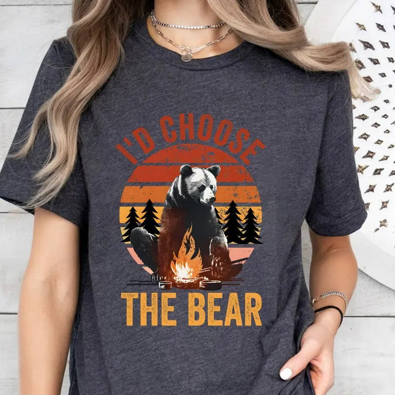 I'd Choose The Bear Shirt, Womens Rights T-Shirt, Bear Vs Man Shirt, Female Empowerment, Trendy  Shirt, Man or Bear...