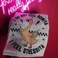 I don't feel bonita I feel stressita Graphic Tee Hoodie, Sweatshirt | GrindPrints.com