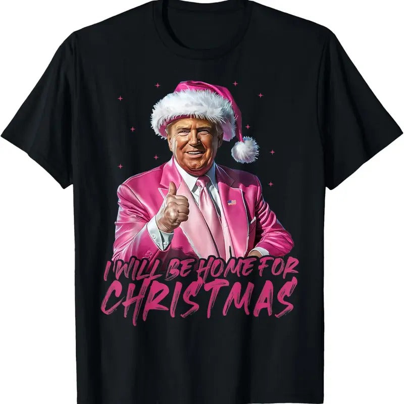 I'll Be Home For Christmas Funny Santa Trump Xmas Pajamas T-Shirt Hoodie, Sweatshirt | GrindPrints.com