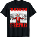 I'll Be Home For Christmas Santa Funny Trump Xmas Pajamas T-Shirt made in usa Hoodie, Sweatshirt | GrindPrints.com